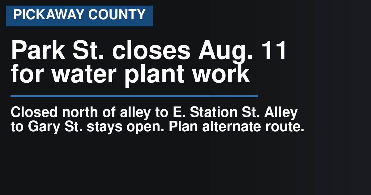 Park Street to close for Ashville water treatment plant work