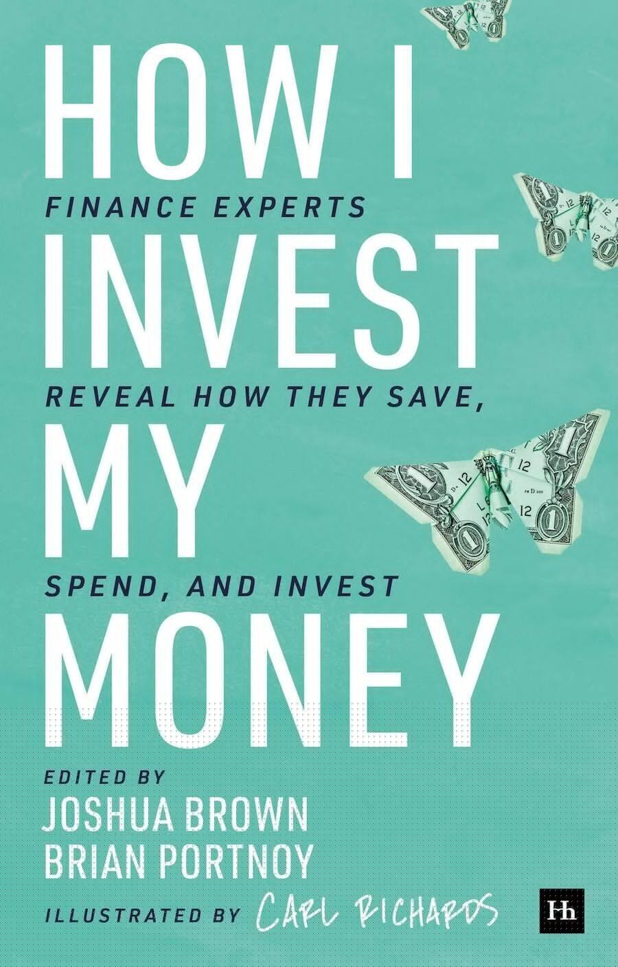 Selected quotes from "How I Invest My Money" by Joshua Brown
