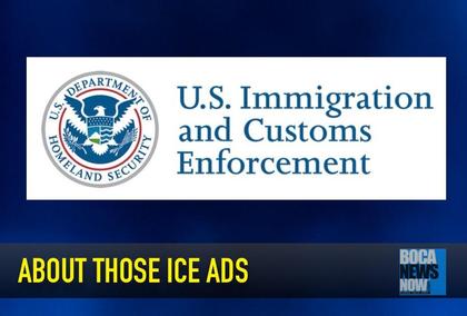 Comment on About Those ICE Ads On BocaNewsNow by CJP