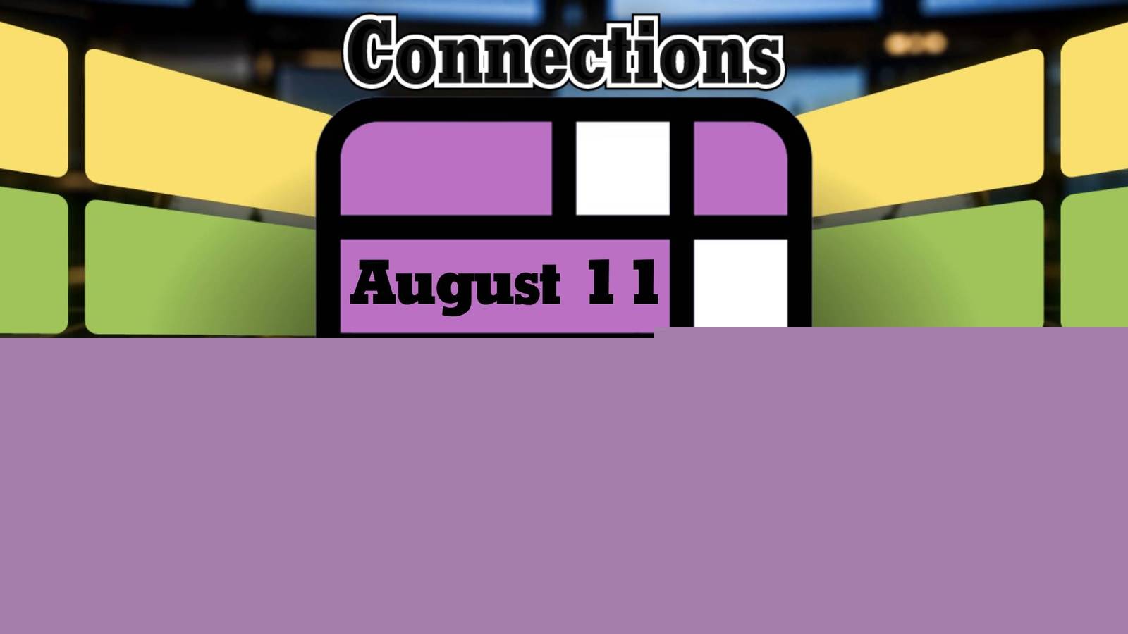 NYT Connections Solution And Hints For August 11, 2026