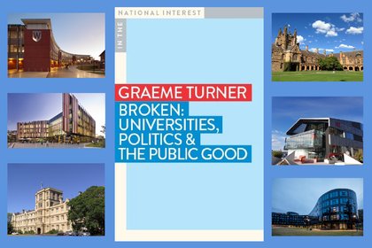 Graeme Turner’s ‘Broken’ assesses our ailing university sector