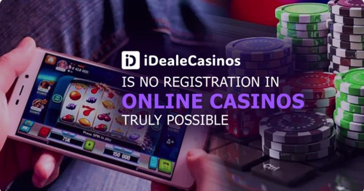 Is no registration in online casinos truly possible?
