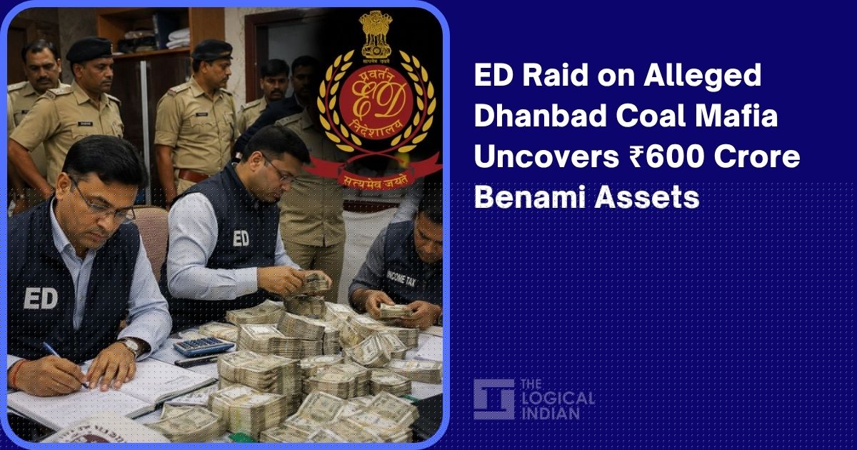 ED Raid on Alleged Dhanbad Coal Mafia Uncovers ₹600 Crore Benami Assets