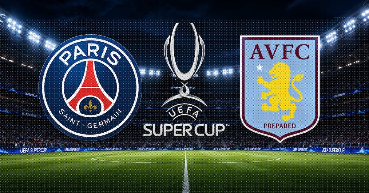Supercopa de Europa PSG vs. Aston Villa: Fecha, hora, dónde ver y todo lo que debes saber