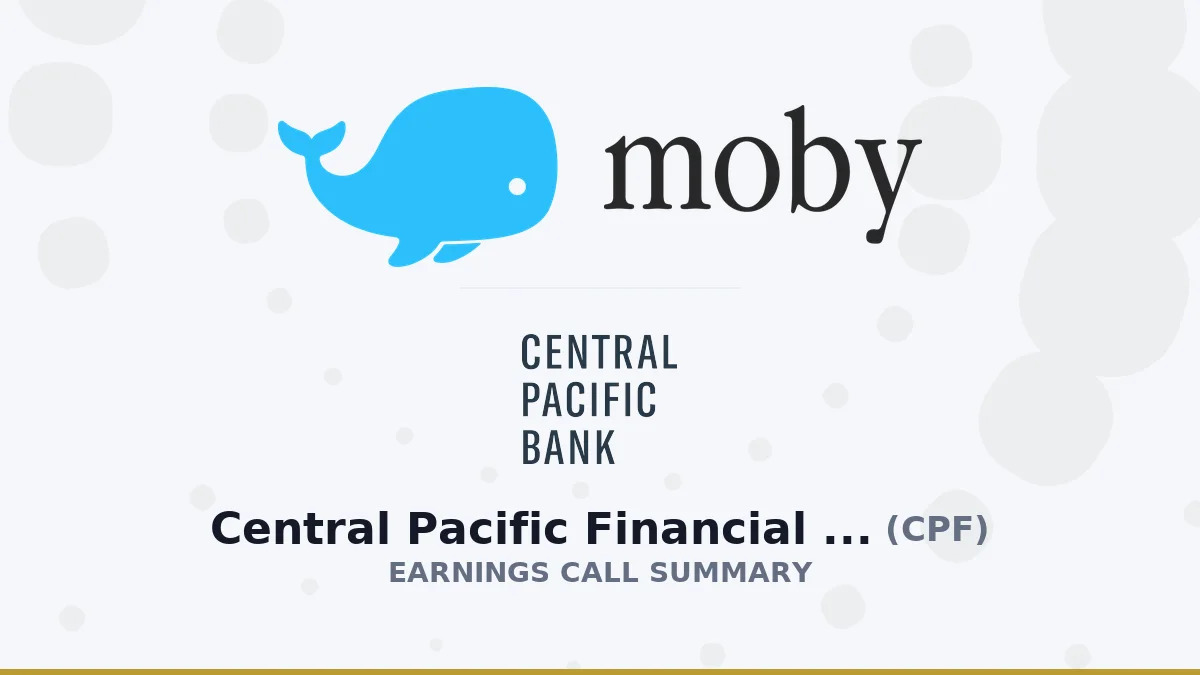 Central Pacific Financial Corp. Q2 2026 Earnings Call Summary