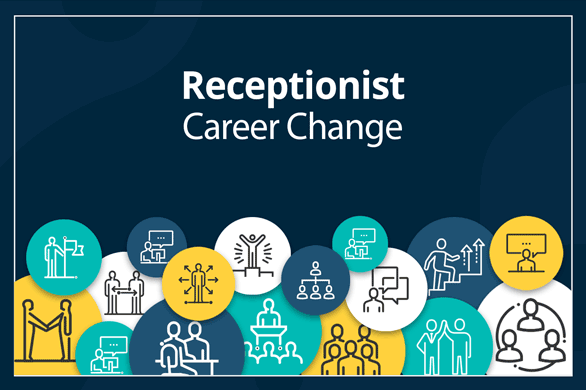 Receptionist Career Change