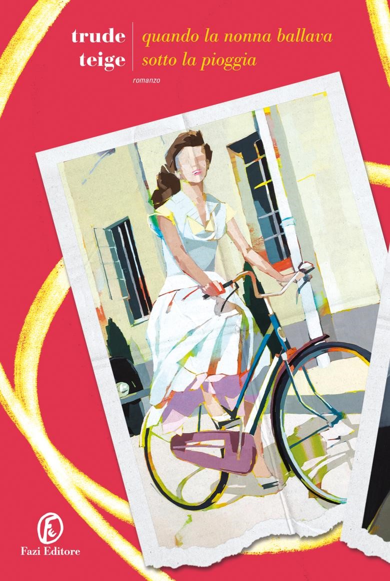 «Quando la nonna ballava sotto la pioggia» di Trude Teige