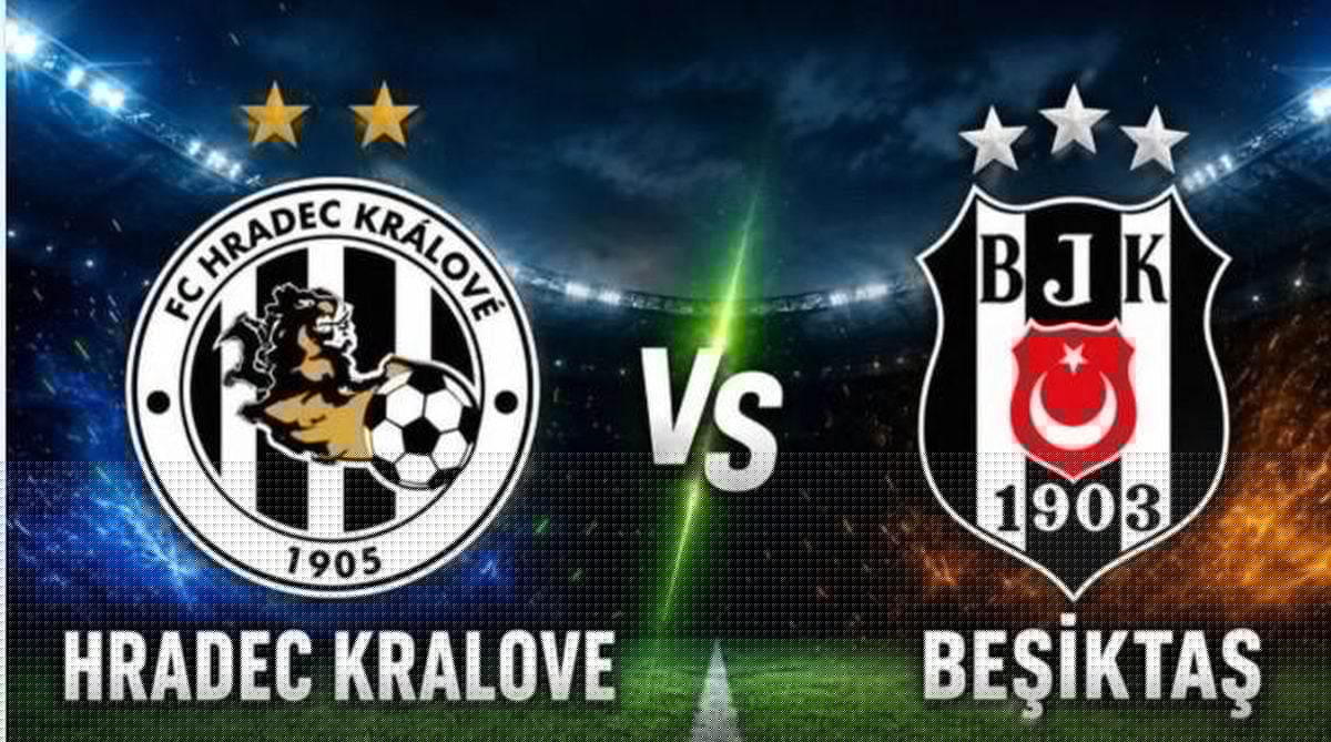 Beşiktaş Hradec Kralov maçı ne zaman, saat kaçta, hangi kanalda?