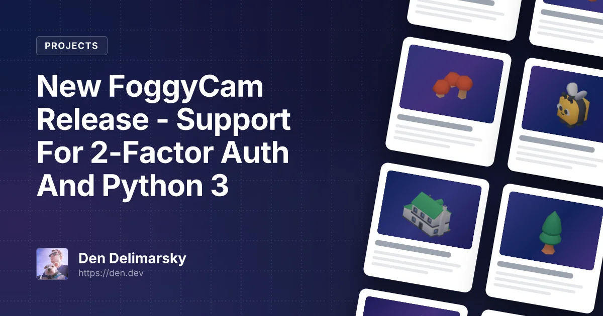 New FoggyCam Release - Support For 2-Factor Auth And Python 3