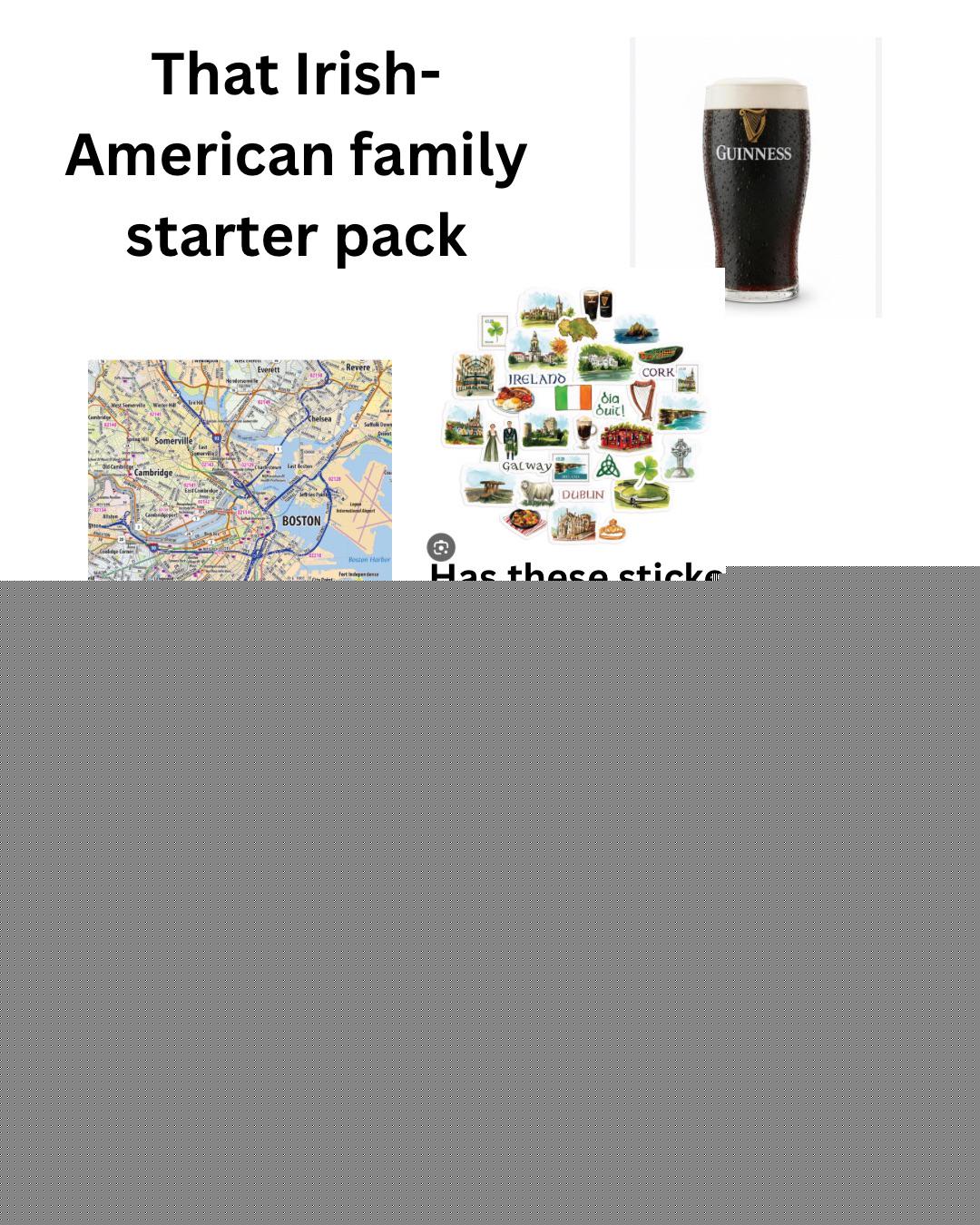 Starter Packs - Irish-American family starter pack | /r/starterpacks
