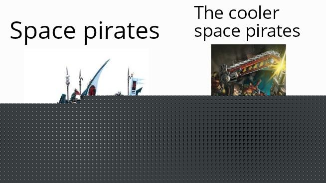 Warhammer 40,000 - Avast ye, scallywag ! | /r/grimdank