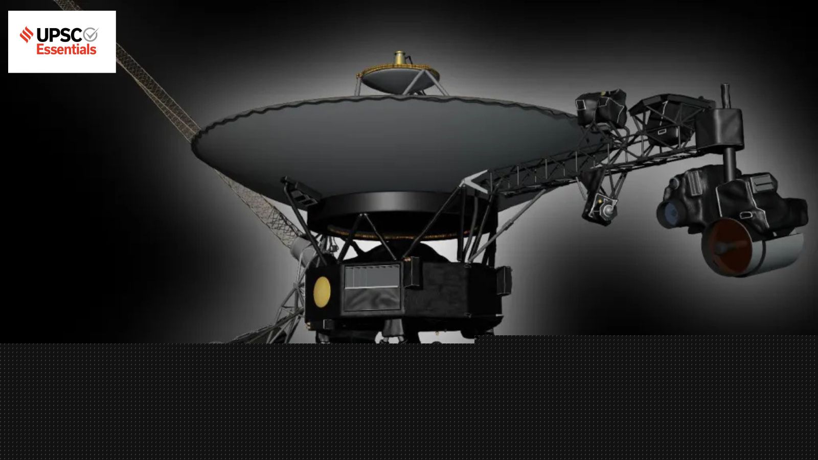 UPSC Essentials | Daily subject-wise quiz : Science and Technology MCQs on Voyager 2, Moon Base programme and more (Week 175)