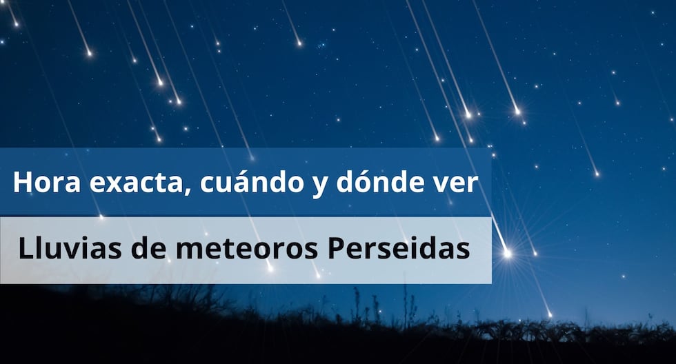 Hora exacta, cuándo y dónde ver la lluvia de meteoros Perseidas 2026 EN VIVO hoy en México