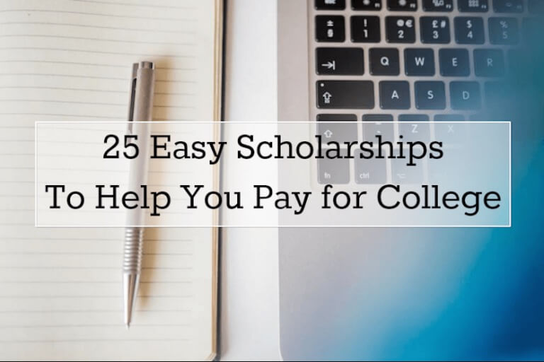 26 Easy Scholarships to Help You Pay for College