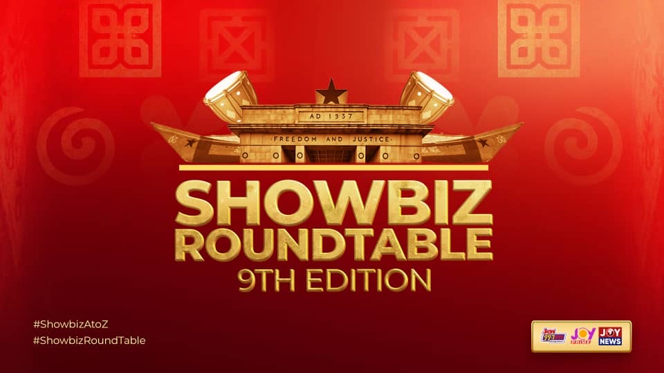 All is set for Joy FM’s 9th Showbiz Roundtable tomorrow