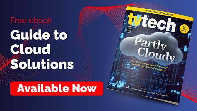 TV Tech's Guide toCloudSolutions