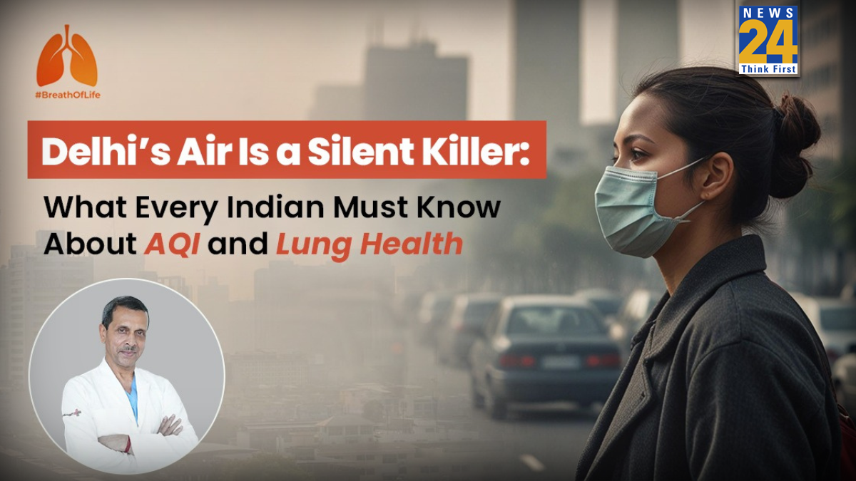 Delhi’s air is a silent killer: What every Indian must know about AQI and lung health
