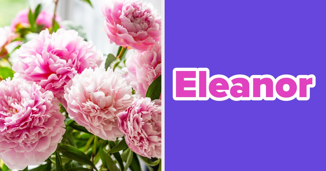 Pick Your Favorite Names And We'll Tell You Which Flower You Are Deep Down