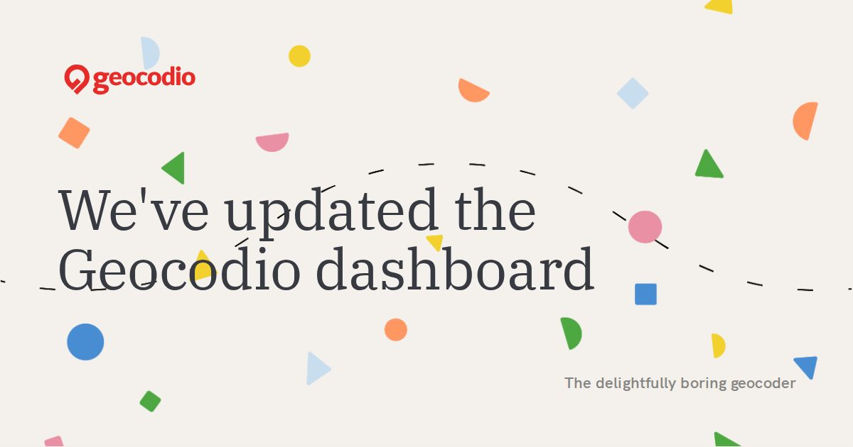 We've updated the Geocodio dashboard