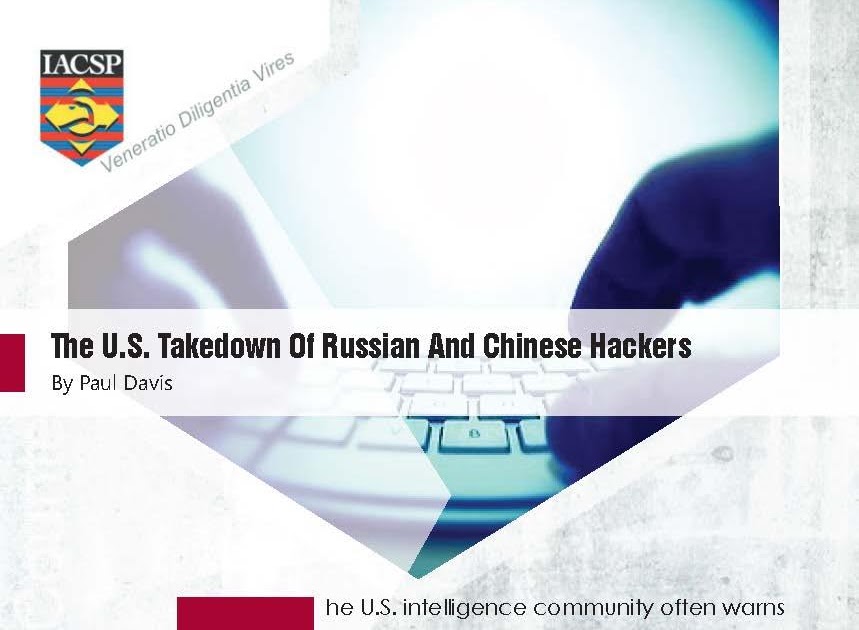 The U.S. Takedown of Russian and Chinese Hackers