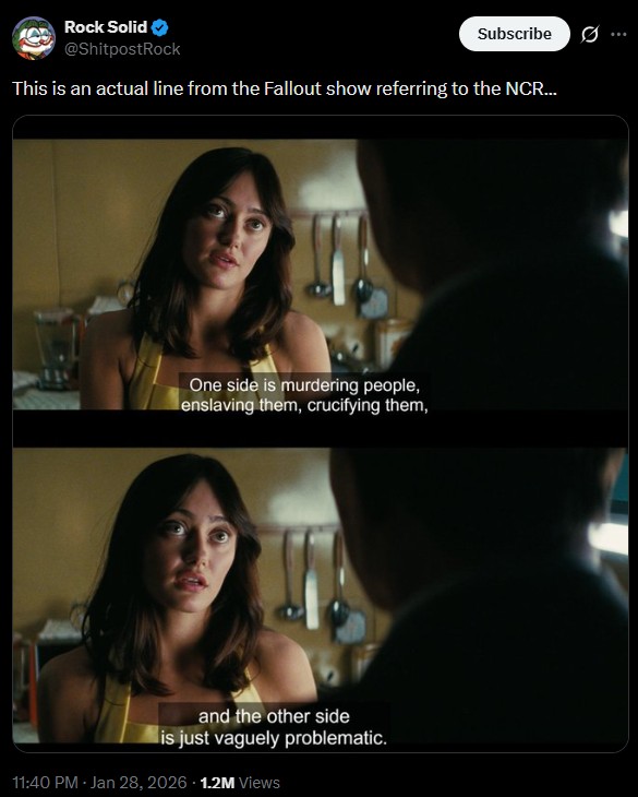 One Side Is Murdering People, the Other Is Just Vaguely Problematic - This is an actual line from the Fallout show referring to the NCR...
