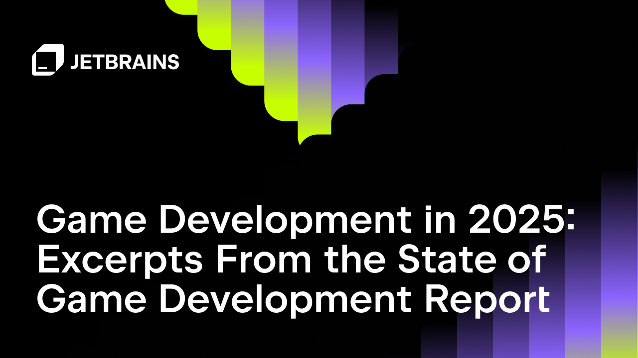 Game Dev in 2025: Excerpts From the State of Game Development Report