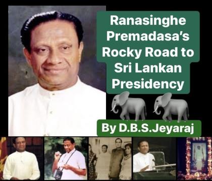 Ranasinghe Premadasa’s Rocky Road to Sri Lankan Presidency