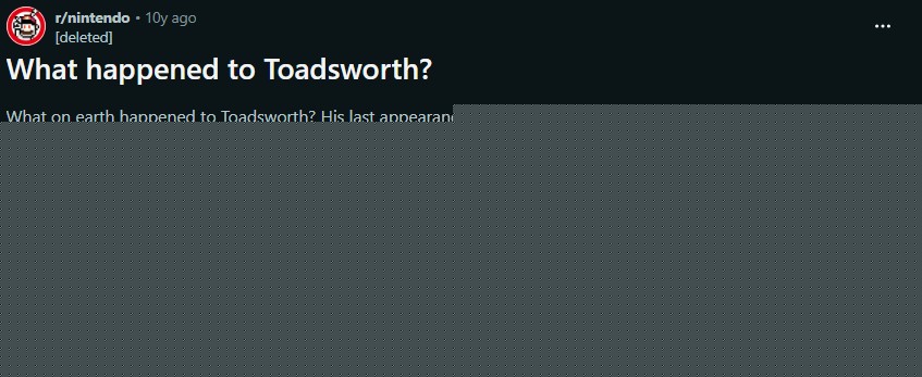 What Happened To Toadsworth / Toadsworth Is Dead - What happened to Toadsworth?