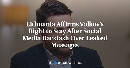 Lithuania Affirms Volkov’s Right to Stay After Social Media Backlash Over Leaked Messages