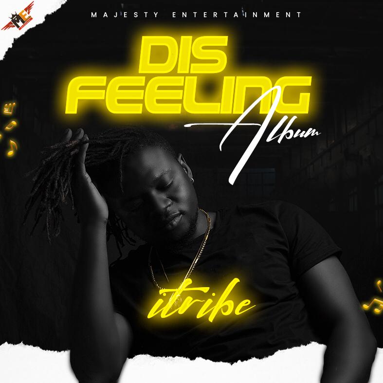 Itribe releases debut album “Dis Feeling”