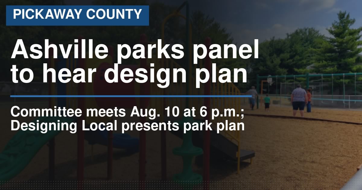 Ashville parks committee to hear park design plan Aug. 10