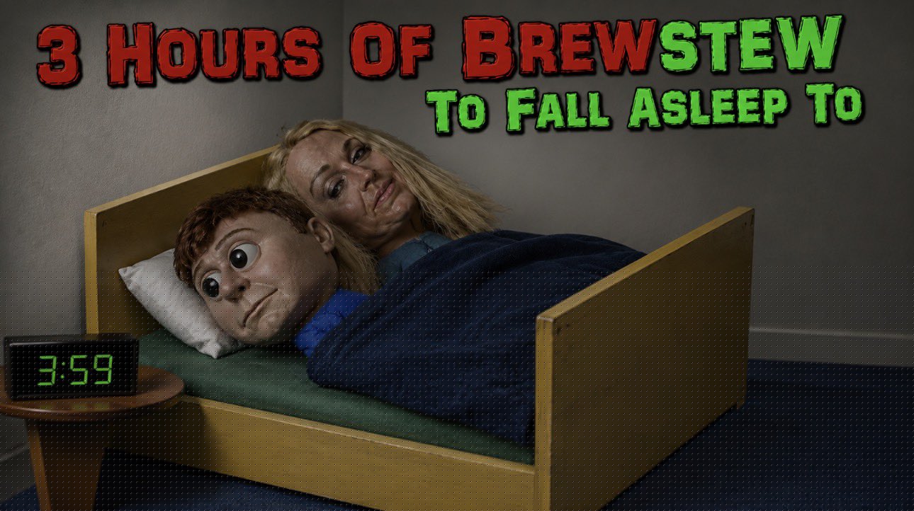 Realistic Brewstew - Brewstew To Fall Asleep To