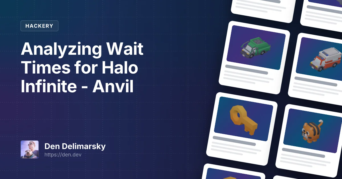 Analyzing Wait Times for Halo Infinite - Anvil