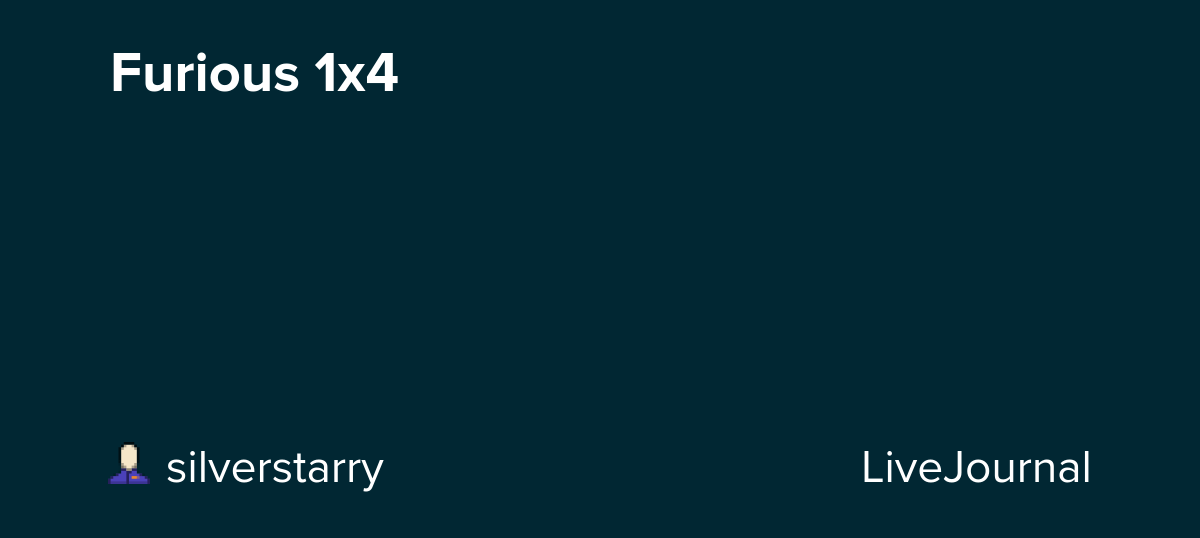 Furious 1x4