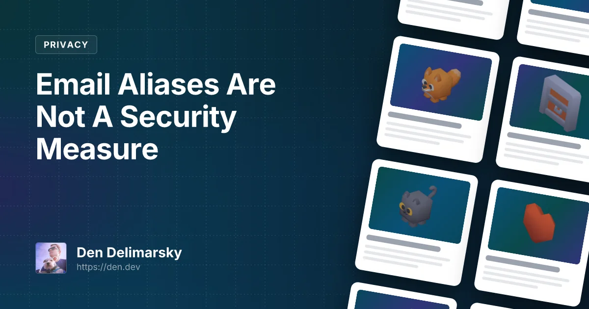 Email Aliases Are Not A Security Measure