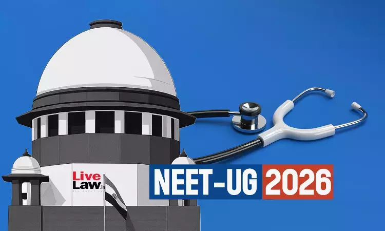 NEET-UG 2026 : Supreme Court Dismisses Candidate's Plea Challenging 6 Answers Of Re-Exam