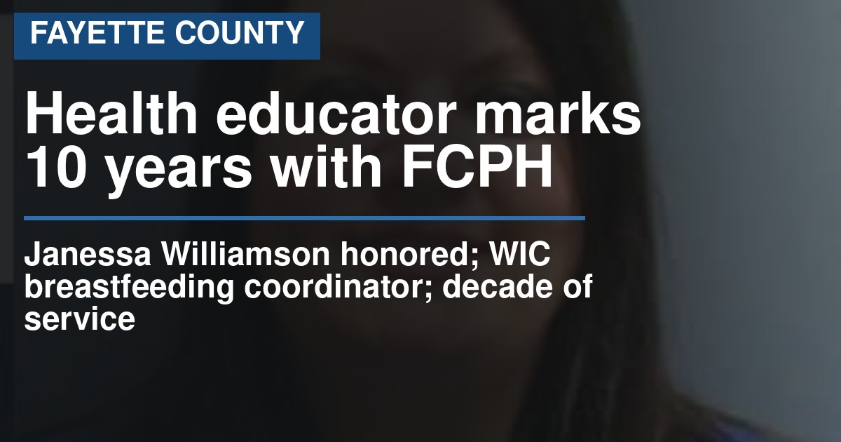 Fayette County health educator marks 10 years with agency