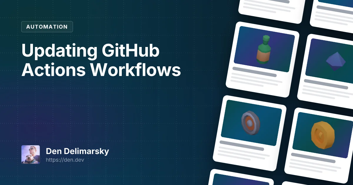 Updating GitHub Actions Workflows