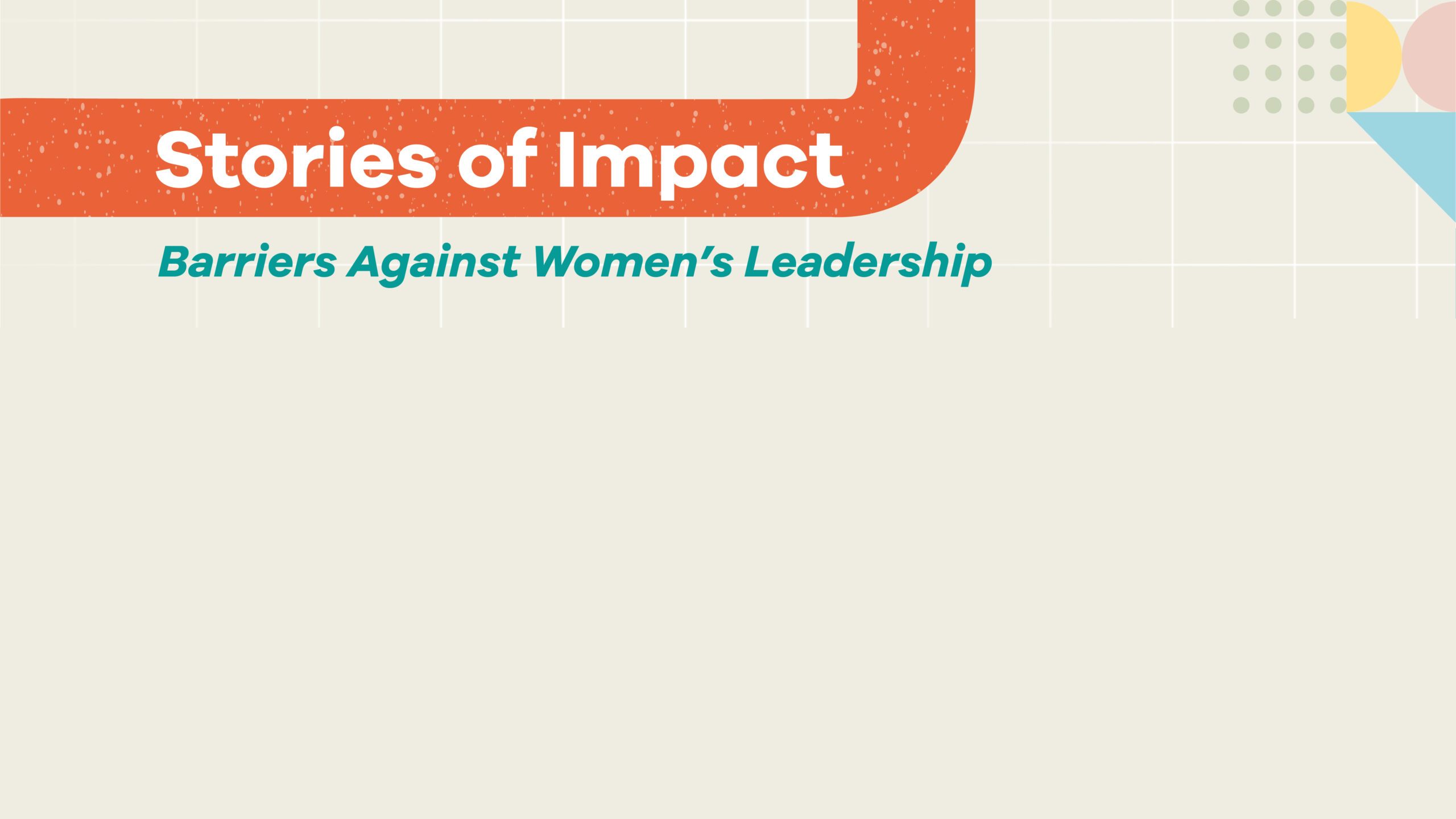 Systemic changes necessary to dismantle barriers against women’s leadership