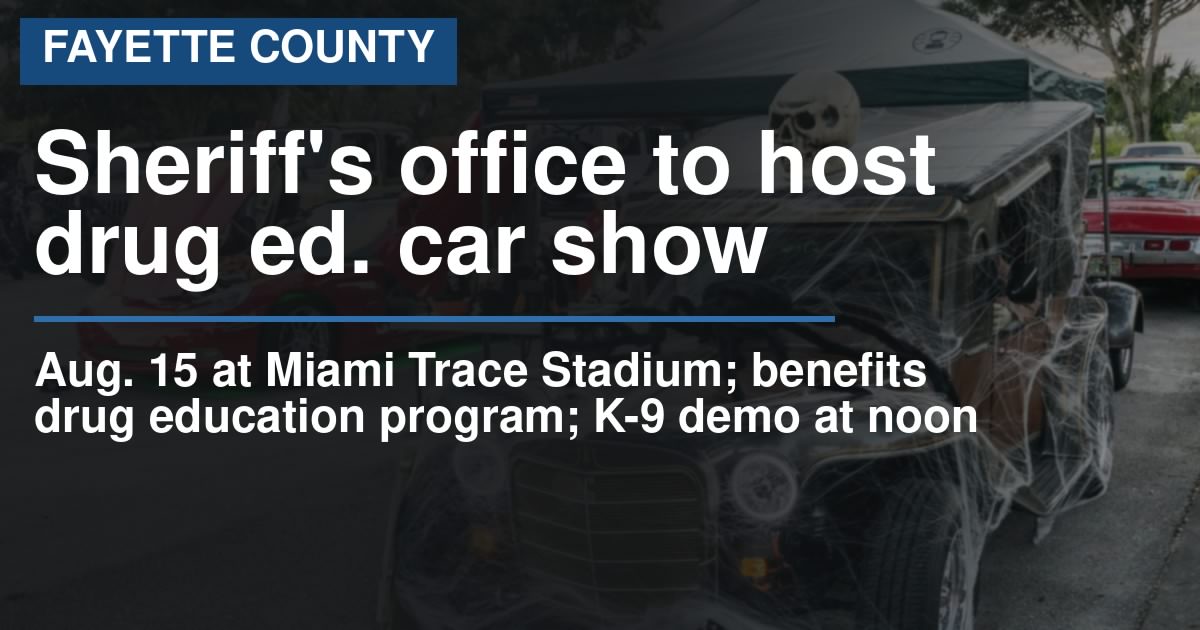 Fayette County sheriff’s office to host drug education car and bike show