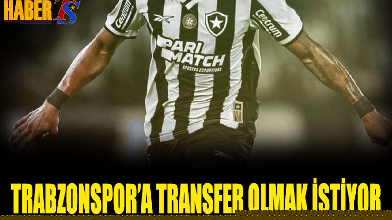 Brezilyalı Futbolcu Trabzonspor'a Transfer Olmak İstiyor
