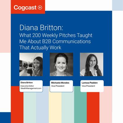 Diana Britton: What 200 Weekly Pitches Taught Me About B2B Communications That Actually Work