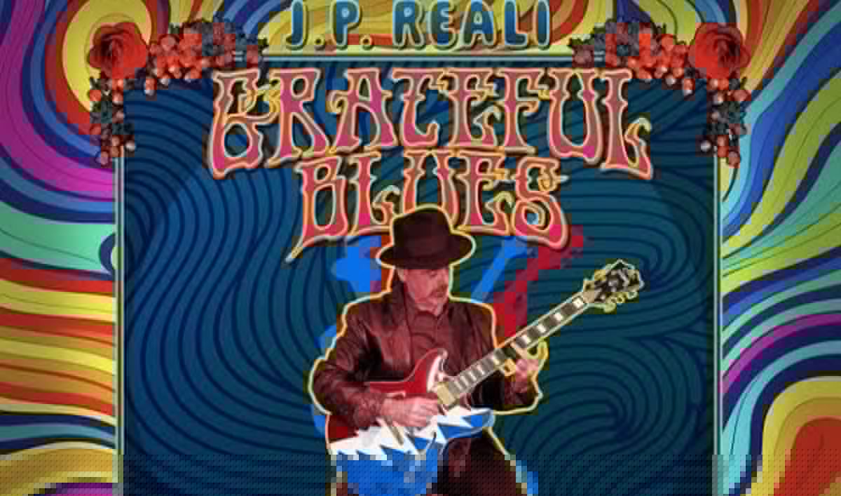 J.P. Reali Channels Pigpen’s Spirit On Thoughtful ‘Grateful Blues’ (ALBUM REVIEW)