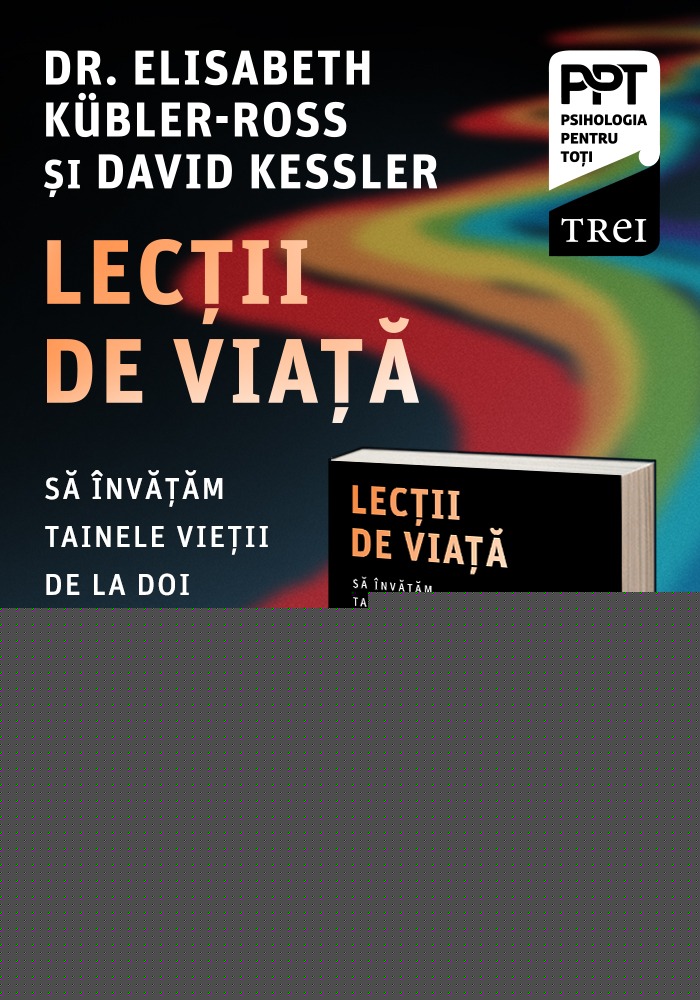 „Iubirea este de fapt singurul lucru pe care îl deținem, îl putem păstra și lua cu noi”, afirmă Elisabeth Kübler-Ross și David Kessler, autorii cărții „Lecții de viață”
