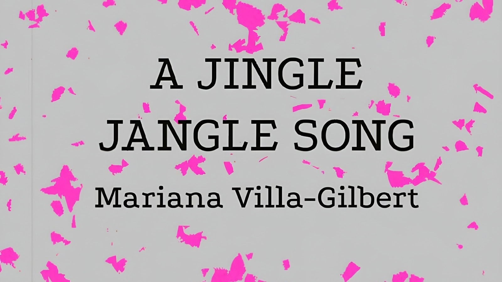 Mariana Villa-Gilbert and A Jingle Jangle Song