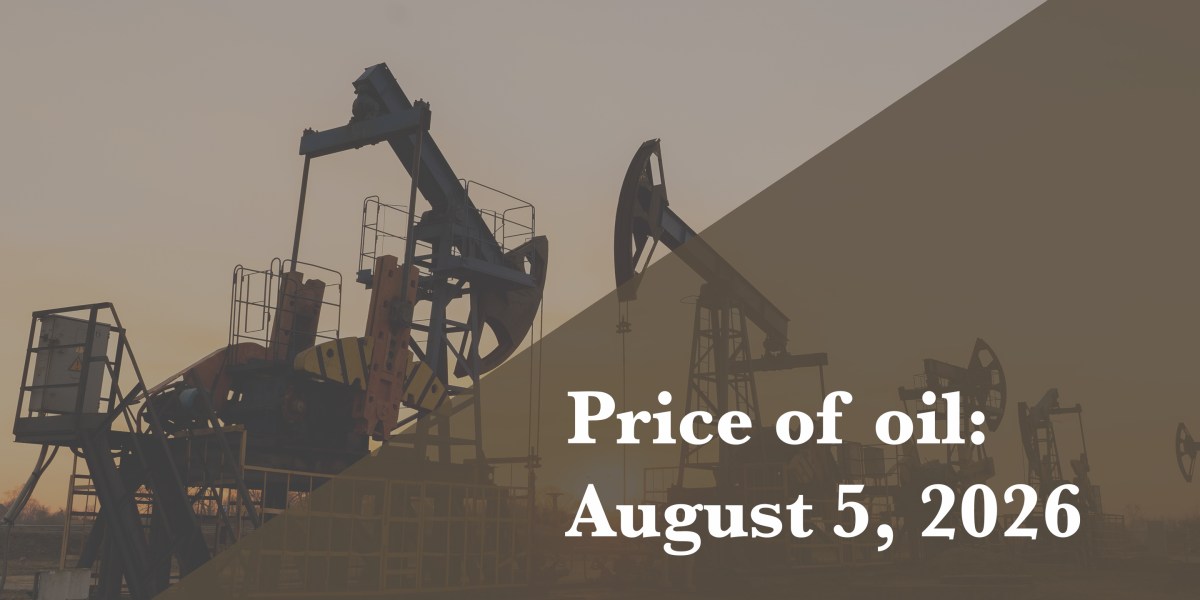 Current price of oil as of August 5, 2026