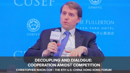 Decoupling and Dialogue: Cooperation Amidst Competition | Christopher Nixon Cox | Part 3