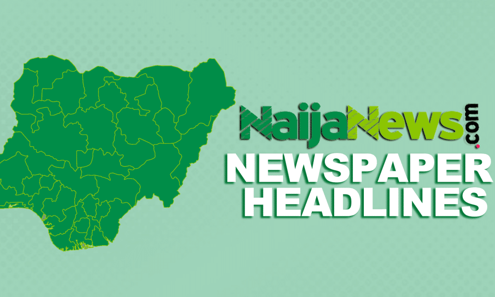 Top Nigerian Newspaper Headlines For Today, Saturday, 4th October, 2025
