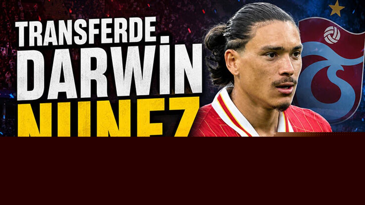 Transferde Darwin Nunez Gelişmesi