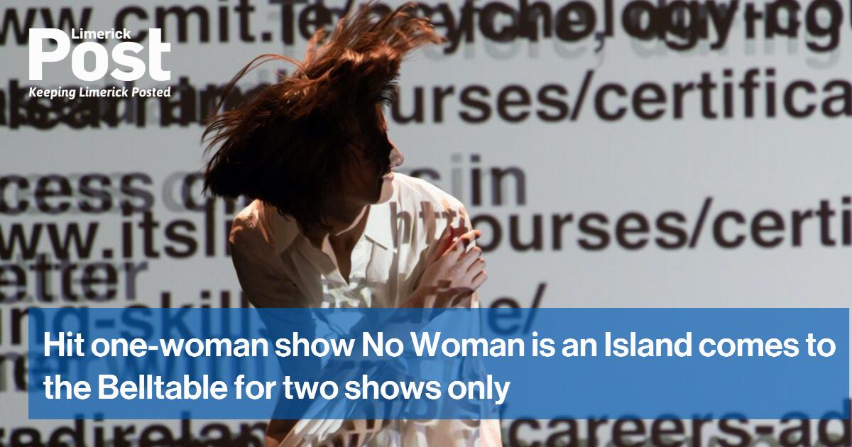 Hit one-woman show No Woman is an Island comes to the Belltable for two shows only